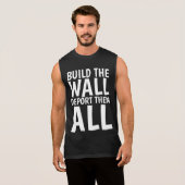 BUILD THE WALL DEPORT THEM ALL Trump T-Shirts (Front Full)