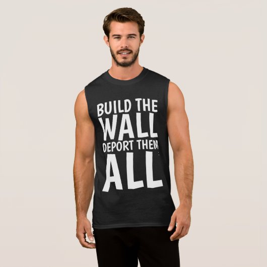 BUILD THE WALL DEPORT THEM ALL Trump T-Shirts (Front Full)