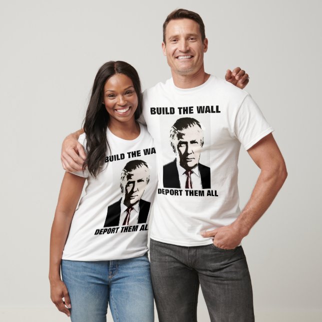 BUILD THE WALL DEPORT THEM ALL TRUMP T-SHIRTS (Unisex)