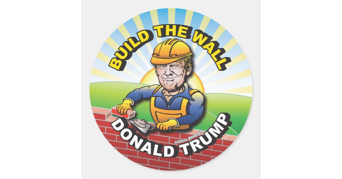 BUILD THE WALL DONALD TRUMP BRICK LAYER MASON USA CLASSIC ROUND STICKER