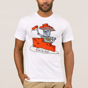 Build the wall T-Shirt