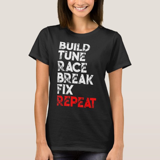 Build Tune Race Break Fix Repeat Car  Men T-Shirt (Front)