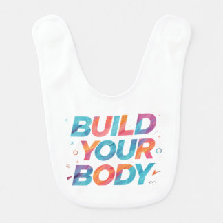 "Build Your Body": Baby Bib
