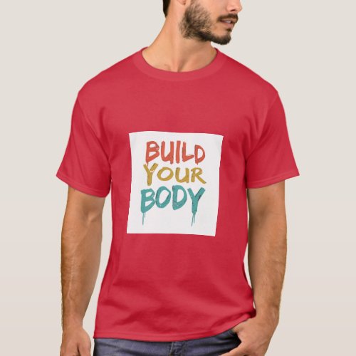 BUILD YOUR BODY T_Shirt