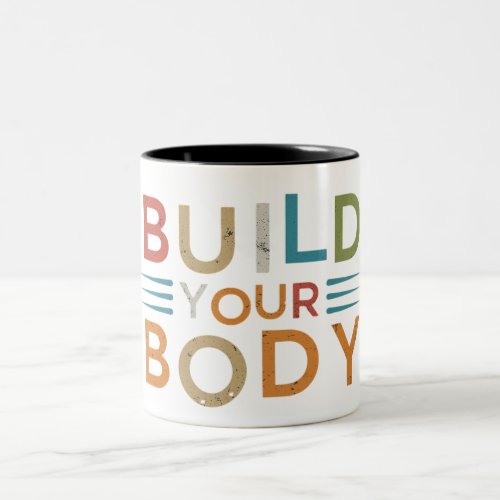 Build Your Body Two_Tone Coffee Mug