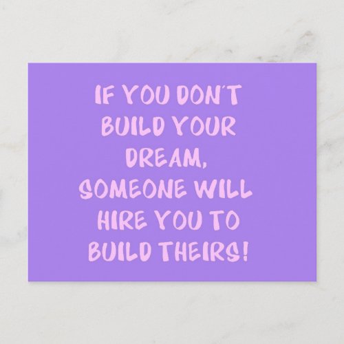 Build Your Dream Advice truisms comments Postcard