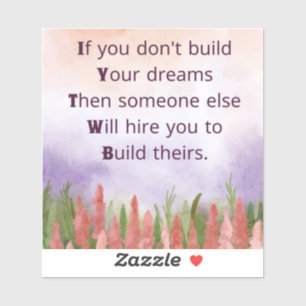 Build Your Dreams Sticker