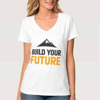 Build Your Future Minimalist Motivational Women's T-Shirt