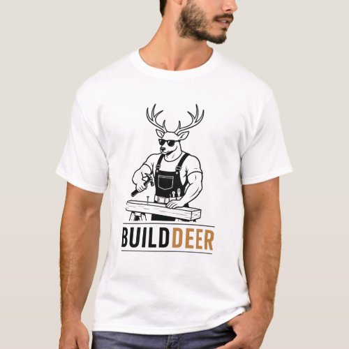 Builddeer – Funny Deer Builder Pun T-Shirt