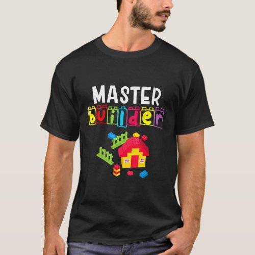 Builder _ Building Blocks _ Brick Builders Toys Gi T_Shirt