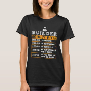 Builder Hourly Rate  Construction Worker Job Match T-Shirt