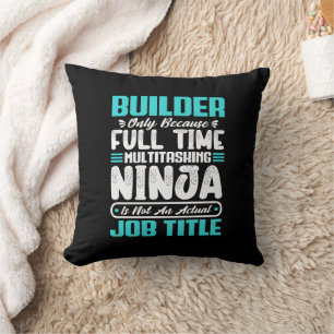 Builder Job Title Profession Building Skills Gifts Throw Pillow