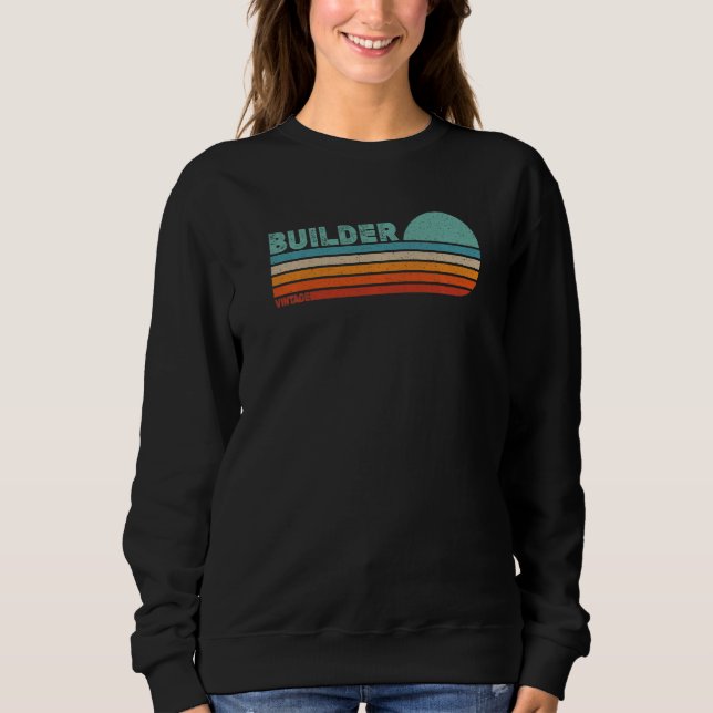 BUILDER Position Profession Employed Work Worker   Sweatshirt (Front)