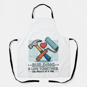 Building a Life Together Cute DIY Couple & Home Apron