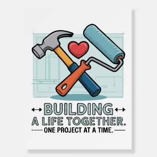 Building a Life Together Cute DIY Couple & Home Foam Board