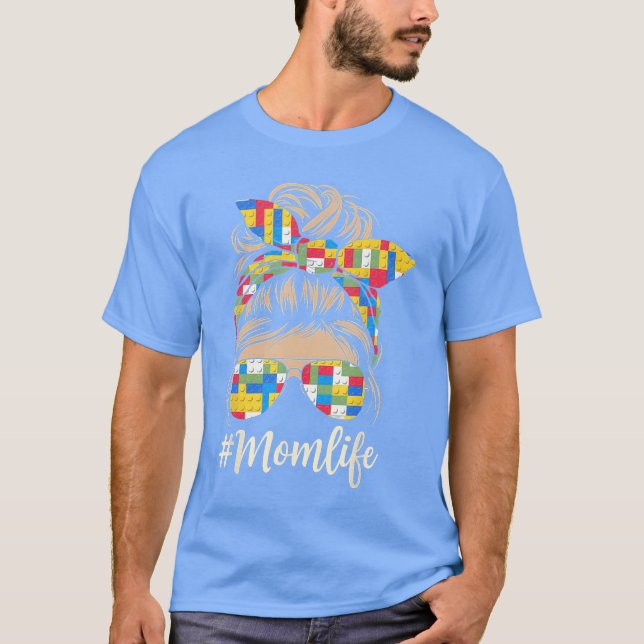 Building Block Messy Bun Mom Life Master Builder M T-Shirt (Front)