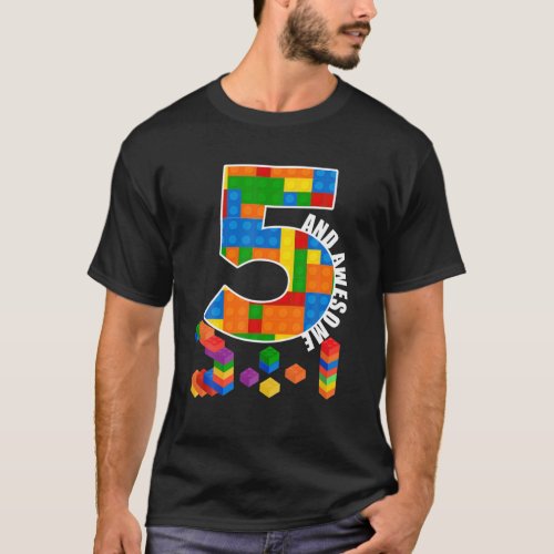 Building Blocks Bricks 5 Year Old Awesome Birthday T_Shirt