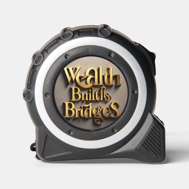 "Building Bridges to Prosperity" Tape Measure (Front)