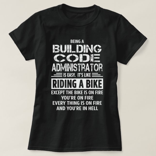 Building Code Administrator T-Shirt (Design Front)