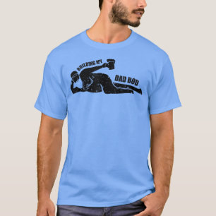 Building Dad Bod Beer Drinker Father's Day Funny D T-Shirt