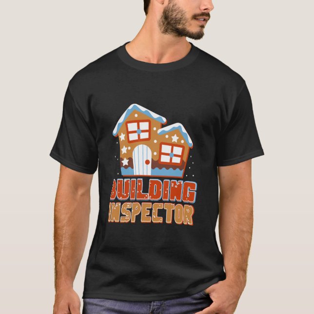 Building Inspector Funny Construction Code Enforce T-Shirt (Front)