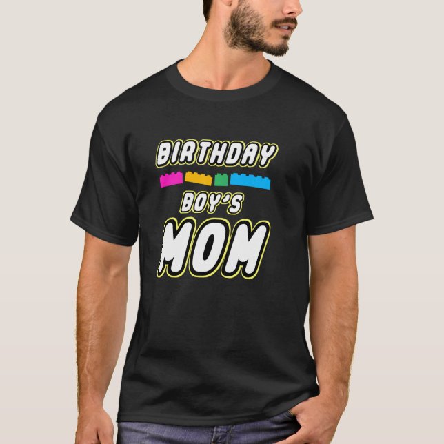 Building Master Block Mom Of Birthday Boy Everythi T-Shirt (Front)