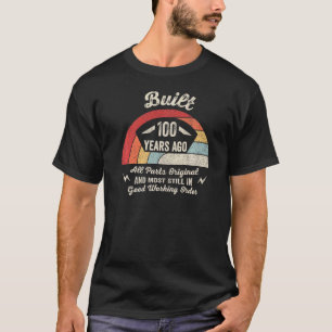 Built 100 Years Ago 100th Birthday 100 Years Old T-Shirt