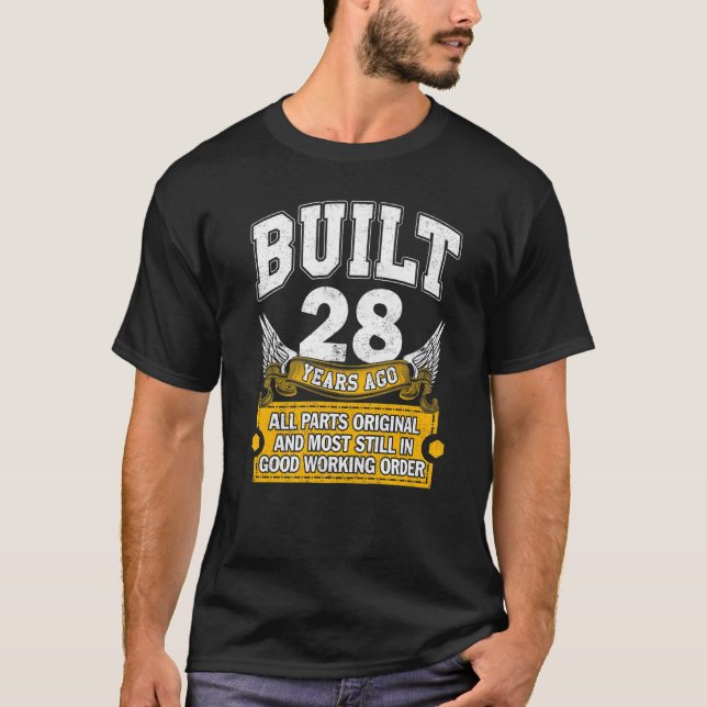 Built 28 Years Old  All Parts Original  28th Birth T-Shirt (Front)