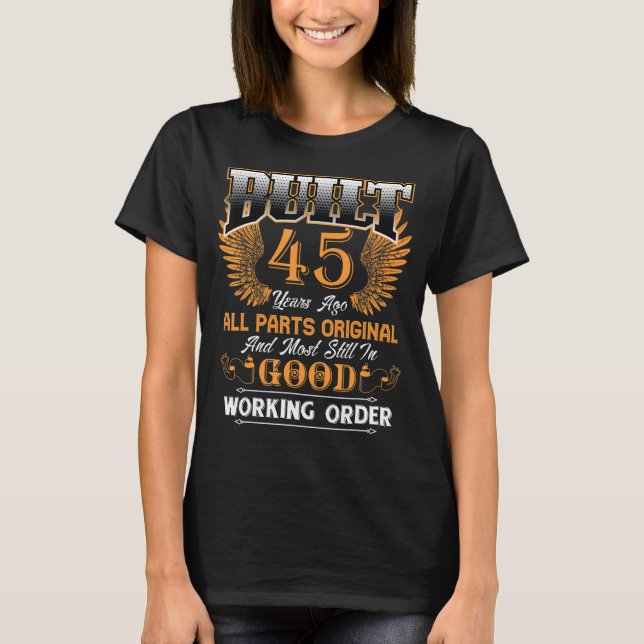 Built 45 Year Ago Birthday Crew 45th Bday Family P T-Shirt (Front)