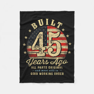 Built 45 Years Ago Funny 45th Birthday Usa Flag Fleece Blanket