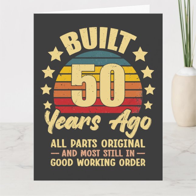 Built 50 Years Ago All Parts Original 50 Birthday Card (Front)