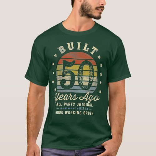 Built 50 Years Ago  All Parts Original Gifts 50th  T_Shirt