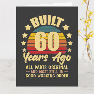 Built 60 Years Ago All Parts Original 60 Birthday Card
