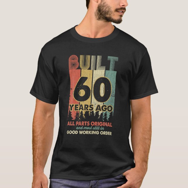 Built 60 Years Ago All Parts Original Gifts 60th T-Shirt (Front)