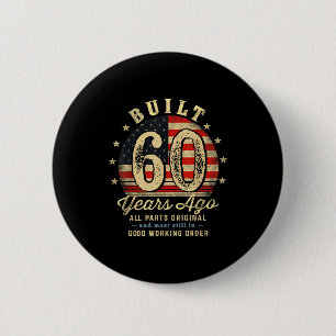 Built 60 Years Ago Funny 60th Birthday Usa Flag  Button