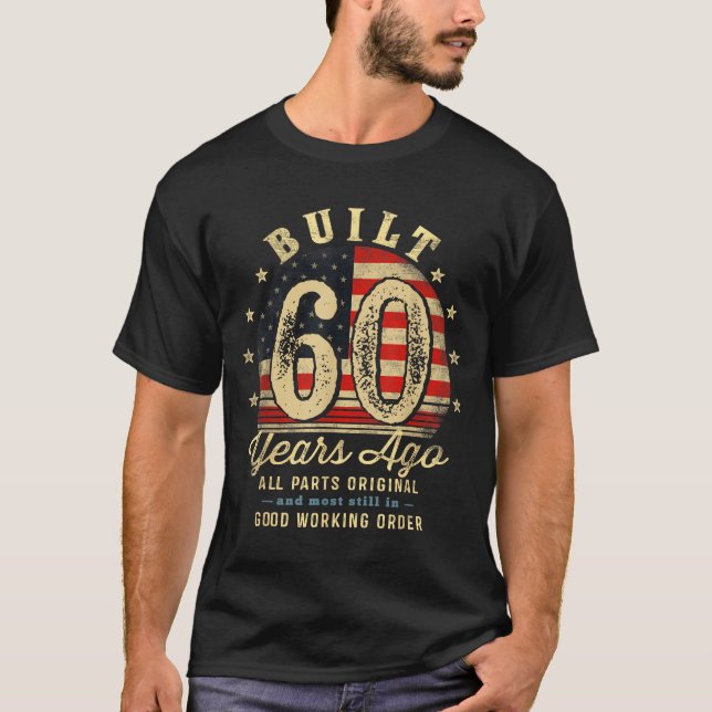 Built 60 Years Ago Funny 60th Birthday Usa Flag  T-Shirt (Front)