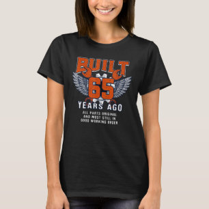 Built 65 Years Ago 65th Birthday 65 Years Old Bday T-Shirt