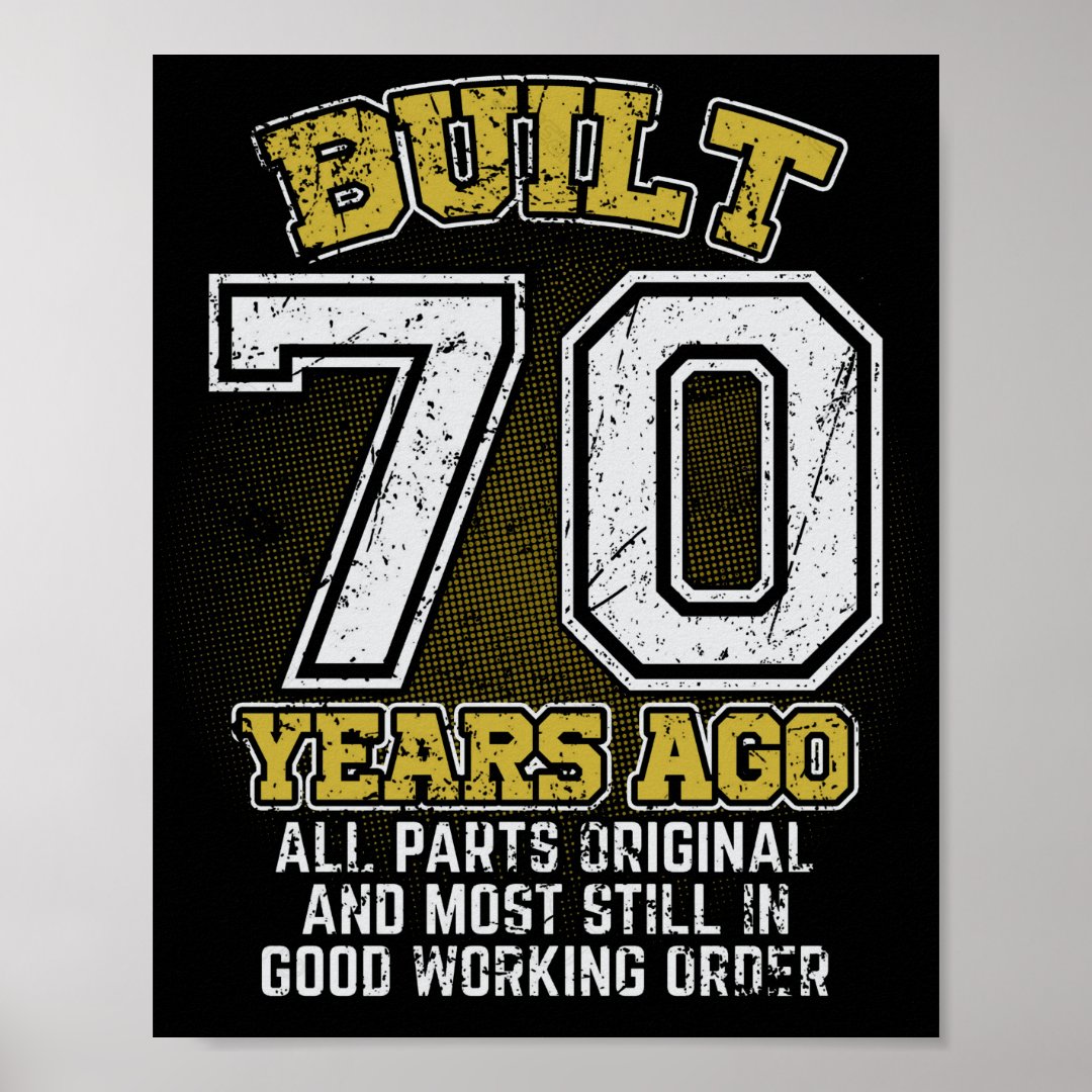 Built 70 Years Ago All Part Original 70th Birthday Poster Zazzle