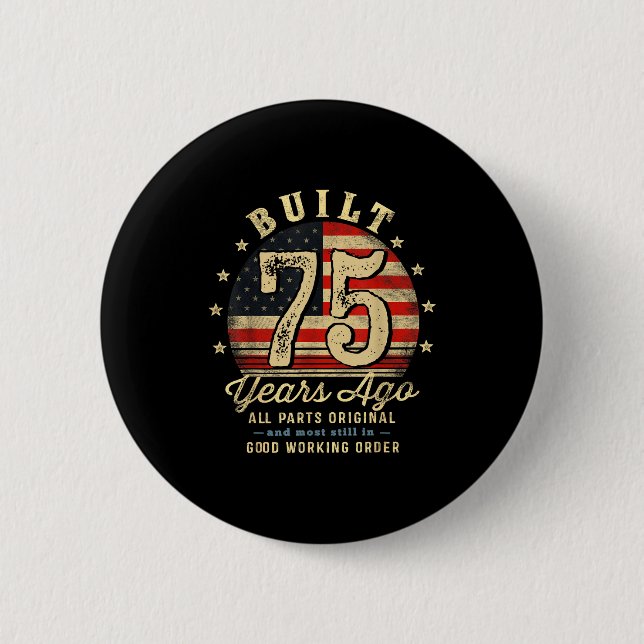 Built 75 Years Ago Funny 75th Birthday Usa Flag  Button (Front)