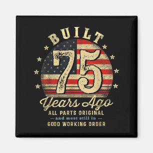 Built 75 Years Ago Funny 75th Birthday Usa Flag  Magnet