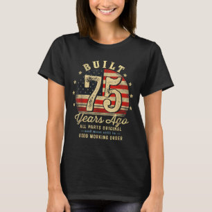 Built 75 Years Ago Funny 75th Birthday Usa Flag T-Shirt
