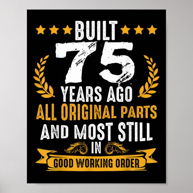 Built 75 Years Ago Humorous 75th Birthday Wishes Q Poster (Front)