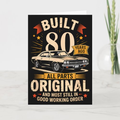 Built 80 Years Ago - Funny 80th Birthday Gift 