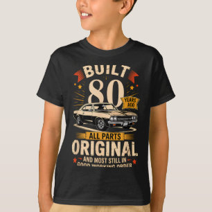 Built 80 Years Ago - Funny 80th Birthday Gift  T-Shirt