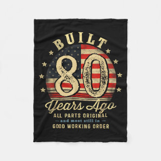 Built 80 Years Ago Funny 80th Birthday Usa Flag Fleece Blanket