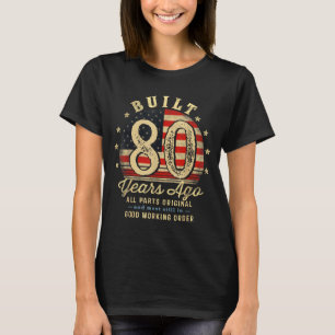 Built 80 Years Ago Funny 80th Birthday Usa Flag  T-Shirt