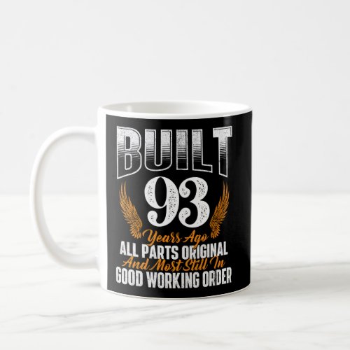 Built 93 Years Ago 93Rd 93 Bday Coffee Mug