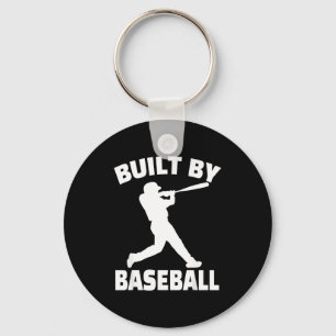 Built By Baseball Funny Baseball For Men Women Boy Keychain