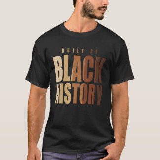 Built By Black History 1 T-Shirt