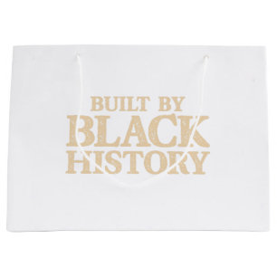 Built By Black History African American Black Prid Large Gift Bag